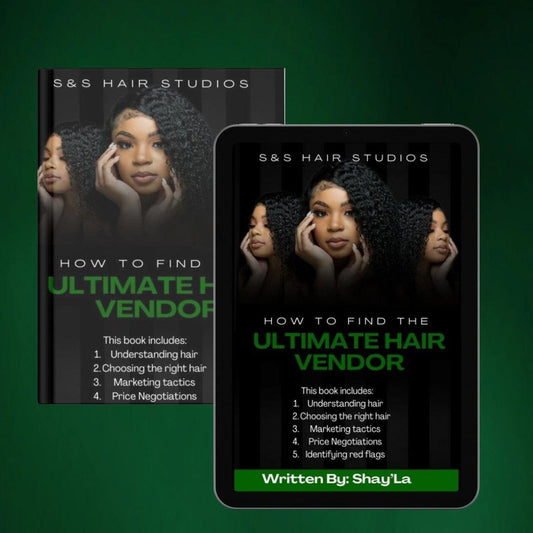 How to Find The Ultimate Hair Vendor E Book - S&S Hair Studios